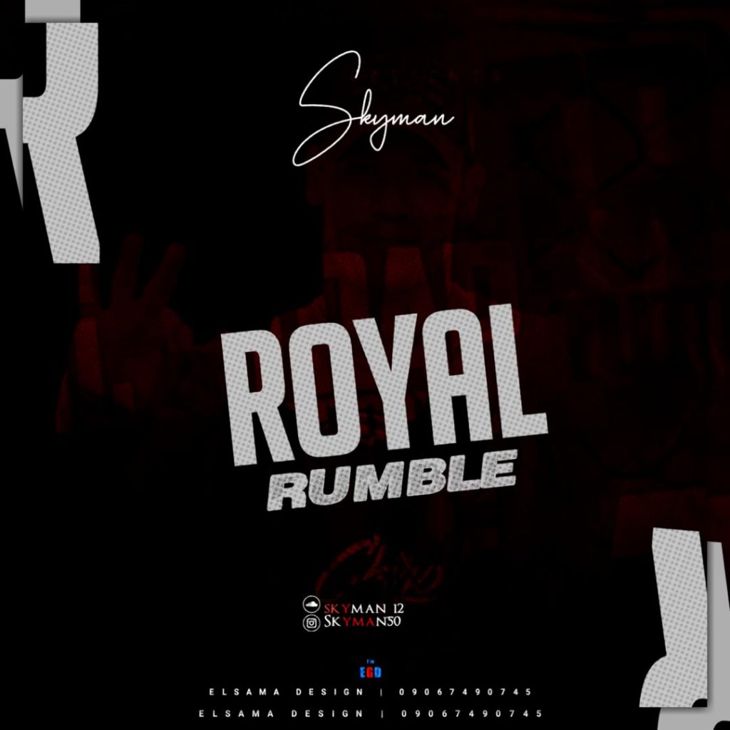 MUSIC: Skyman- Royal Rumble

