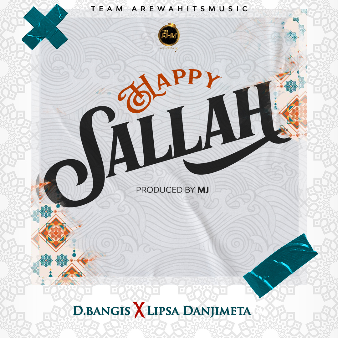 Happy Sallah by TeamAH 1