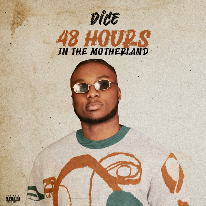 ALBUM/EP: Dice – 48 Hours In The Motherland EP