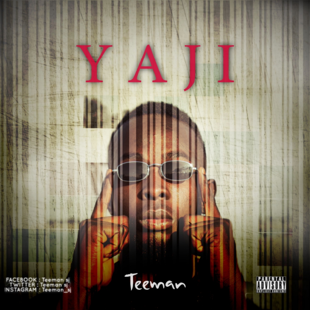 MUSIC: Teeman - Yaji