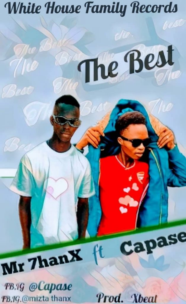 MUSIC: Mr Thanx Ft. Capase CMB - The Best