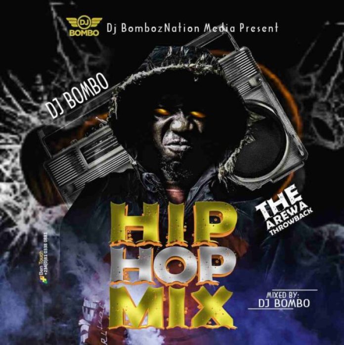 MIXTAPE: Dj Bombo The Arewa ThrowBack Hip Hop Mix 