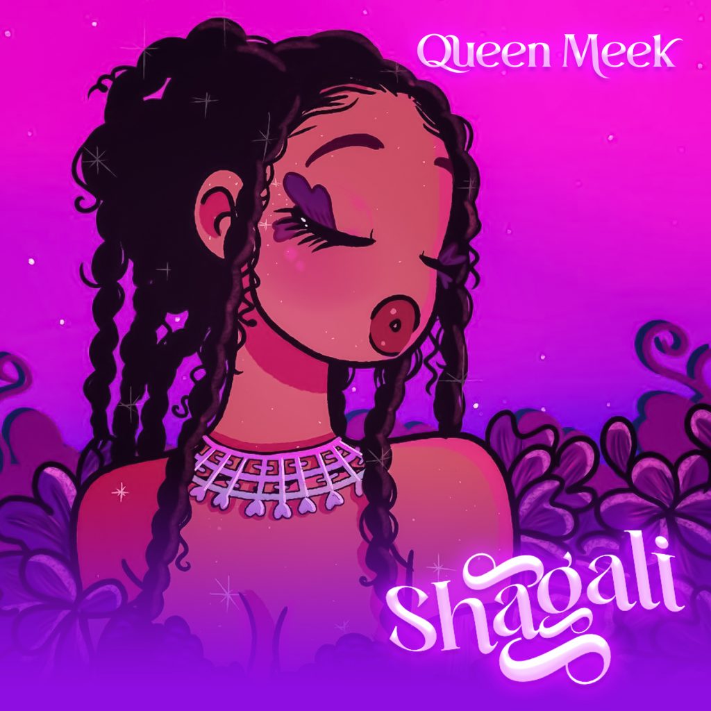 MUSIC: Queen Meek – Shagali