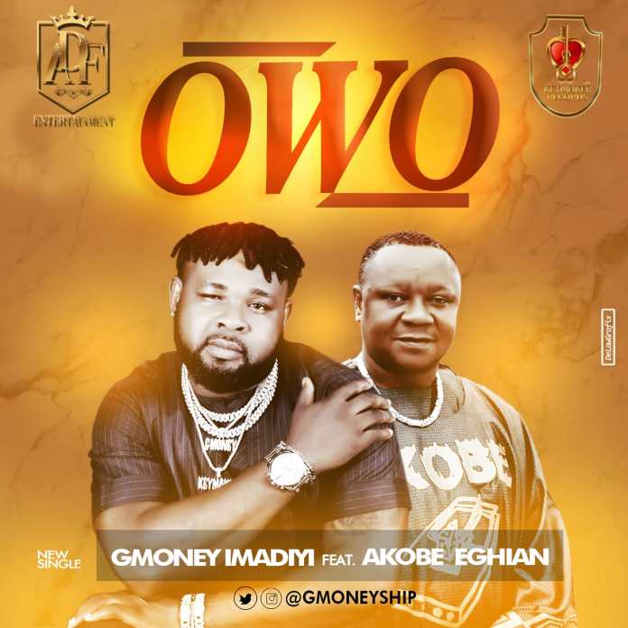 MUSIC: GMoney Imadiyi Ft. Akobeghian – Owo
