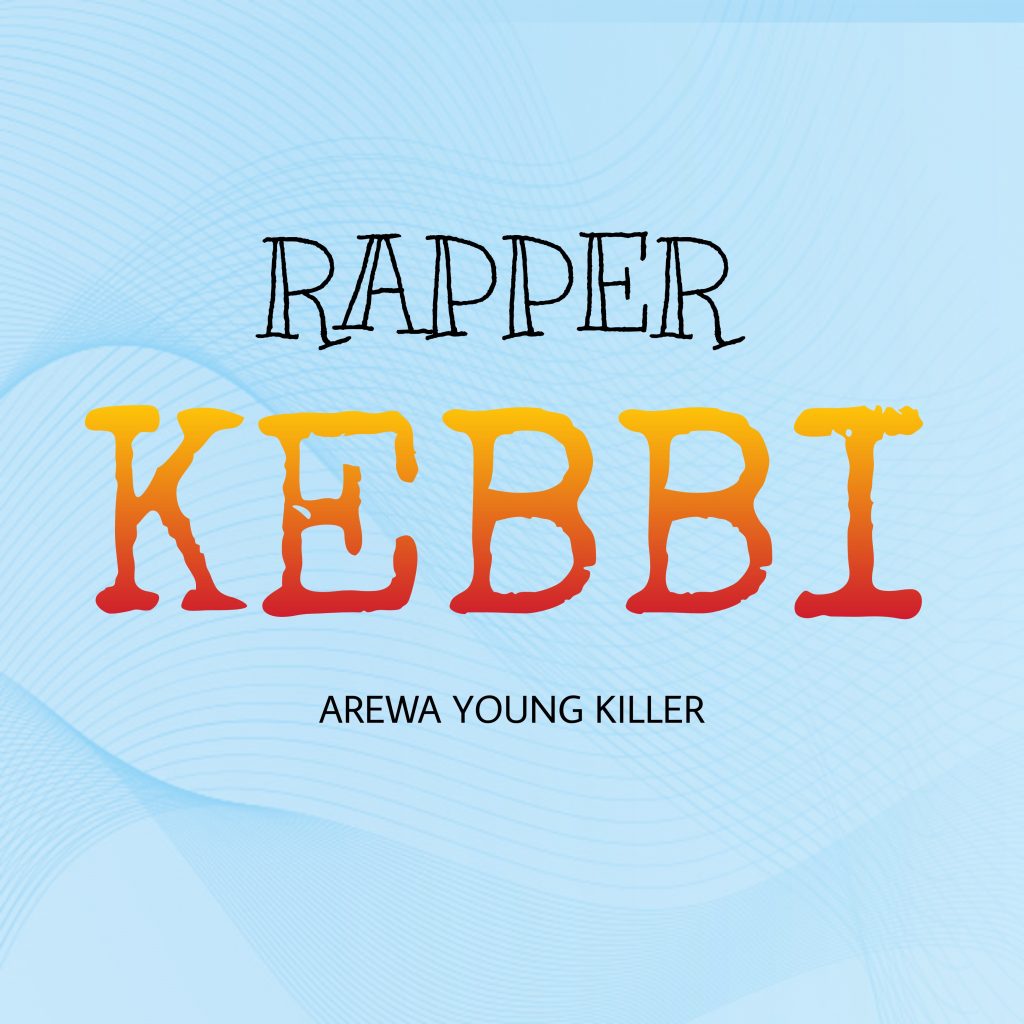 MUSIC: Arewa Young Killer - Rapper Kebbi