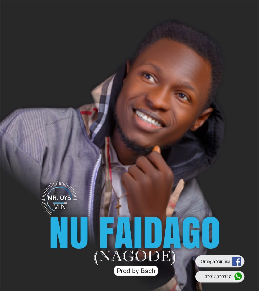 MUSIC: Mr OYs - Nu Faidago