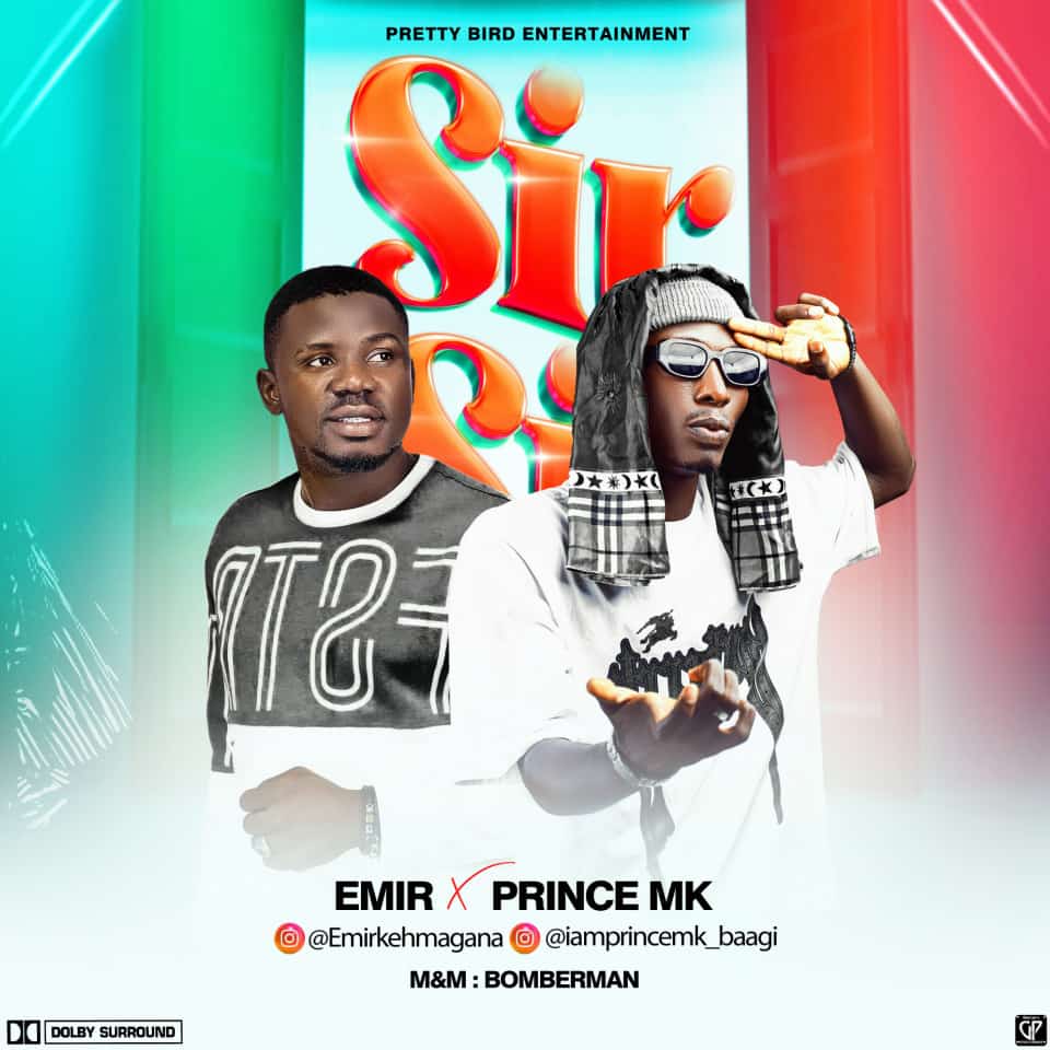 MUSIC: Emir Ft. Prince MK - Sir